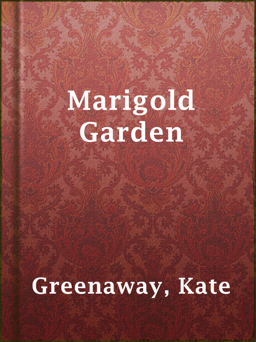 Title details for Marigold Garden by Kate Greenaway - Available